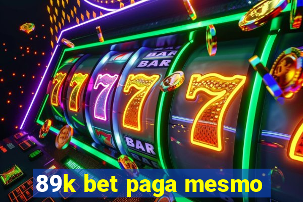 89k bet paga mesmo